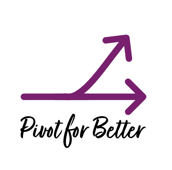 Pivot For Better